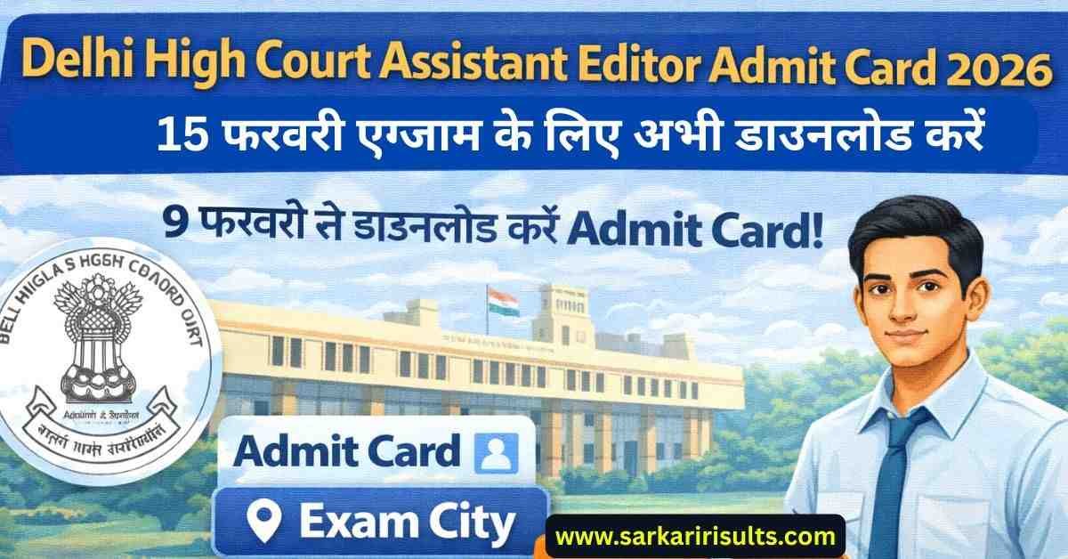 Delhi High Court Assistant Editor Admit Card 2026