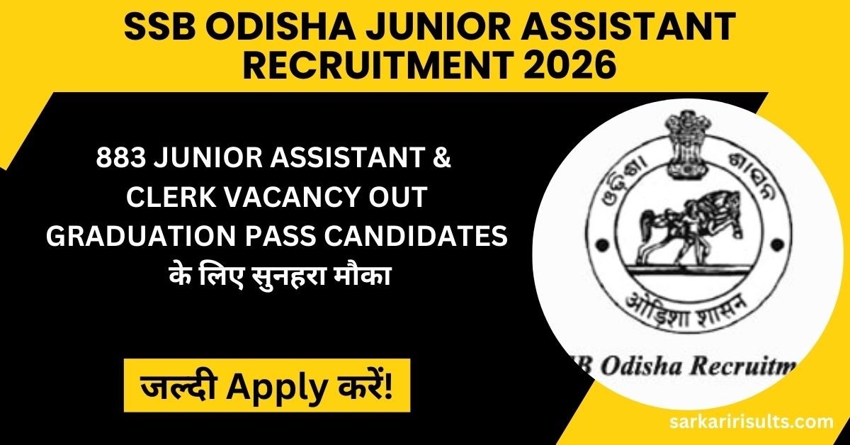 SSB Odisha Junior Assistant Recruitment 2026